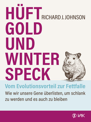 cover image of Hüftgold und Winterspeck--vom Evolutionsvorteil zur Fettfalle